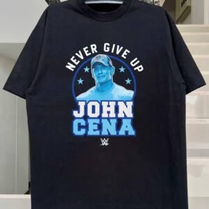 John cena never give up shirt
